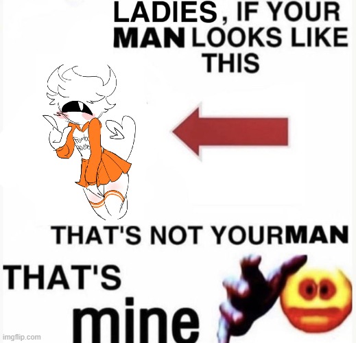 not your man | image tagged in not your man | made w/ Imgflip meme maker