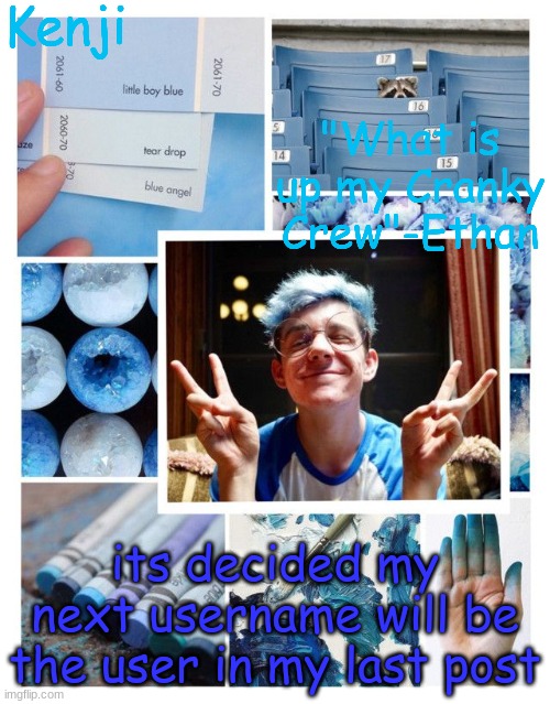 skdjbnlfjiewbfn alkjsdshlsbifbhdgb | its decided my next username will be the user in my last post | image tagged in skdjbnlfjiewbfn alkjsdshlsbifbhdgb | made w/ Imgflip meme maker