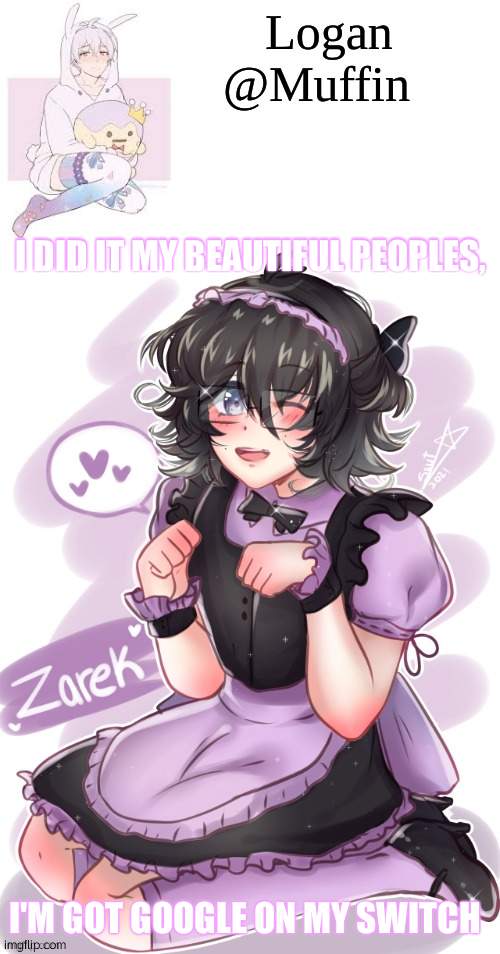 hackerman | I DID IT MY BEAUTIFUL PEOPLES, I'M GOT GOOGLE ON MY SWITCH | image tagged in hacker femboy | made w/ Imgflip meme maker