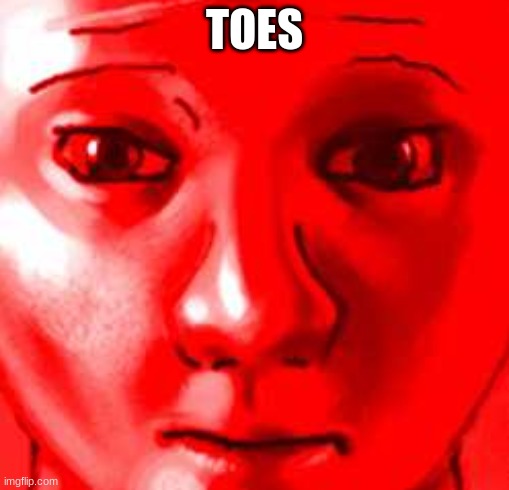 TOES | made w/ Imgflip meme maker
