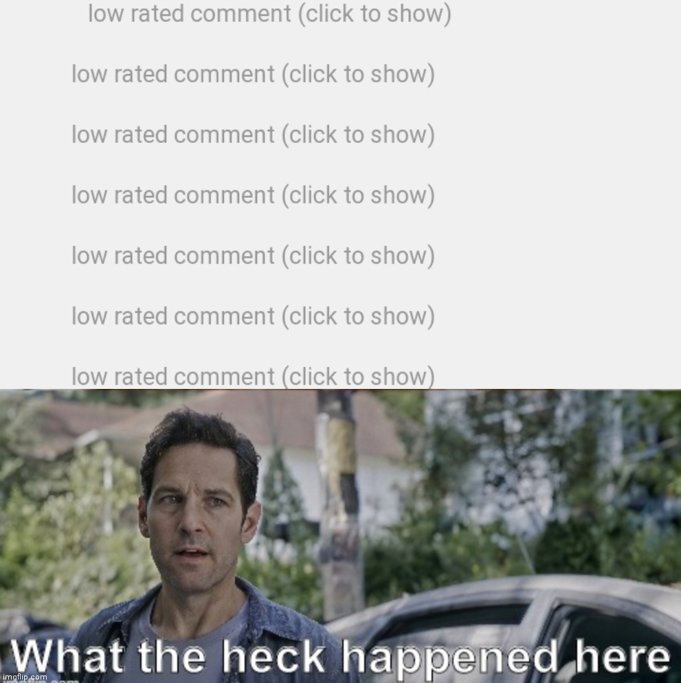 image tagged in antman what the heck happened here | made w/ Imgflip meme maker