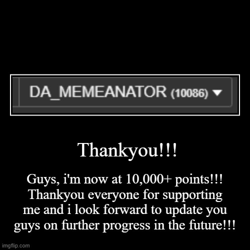 Thx again everyone for helping me reach this milestone!!! | image tagged in funny,demotivationals | made w/ Imgflip demotivational maker