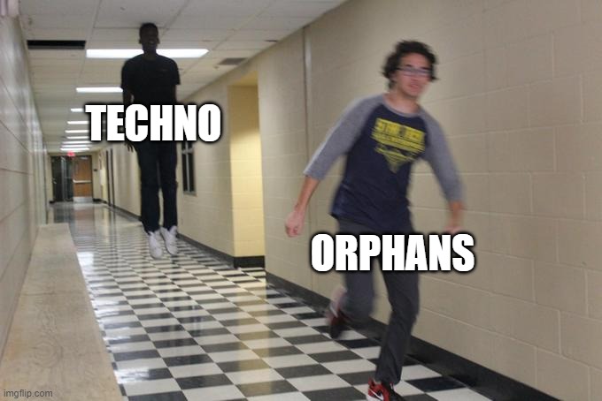 He really hates em |  TECHNO; ORPHANS | image tagged in kid running form floating kid | made w/ Imgflip meme maker