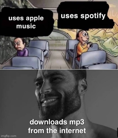 I download from mp3 too | image tagged in memes,apple,spotify,chad | made w/ Imgflip meme maker