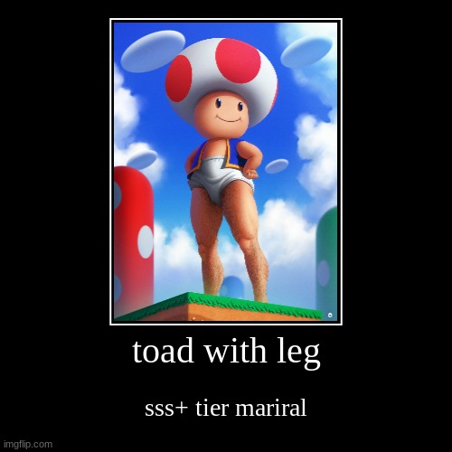 toad | image tagged in funny,demotivationals | made w/ Imgflip demotivational maker