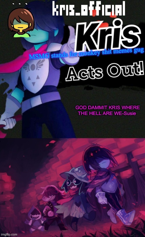 Kris_official announcement temp v3 | MSMG stands for monkey shit memes gug | image tagged in kris_official announcement temp v3 | made w/ Imgflip meme maker