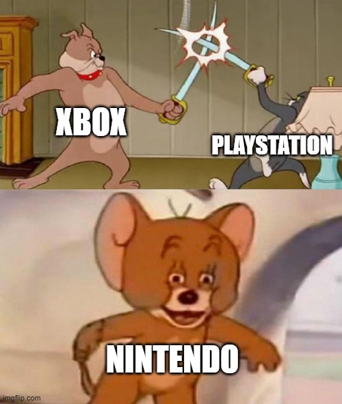 XBOX PLAYSTATION NINTENDO | image tagged in tom and jerry swordfight | made w/ Imgflip meme maker