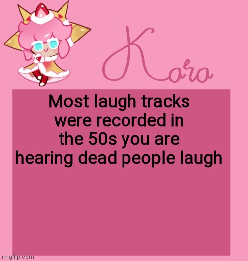 h | Most laugh tracks were recorded in the 50s you are hearing dead people laugh | image tagged in h | made w/ Imgflip meme maker