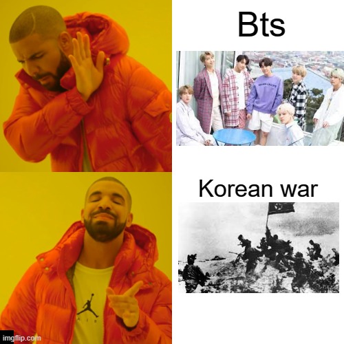 reject Modernity embrace tradition | Bts; Korean war | image tagged in north korea | made w/ Imgflip meme maker