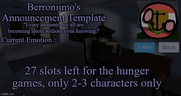 27 slots left for the hunger games, only 2-3 characters only | image tagged in berronijmo's announcement template | made w/ Imgflip meme maker