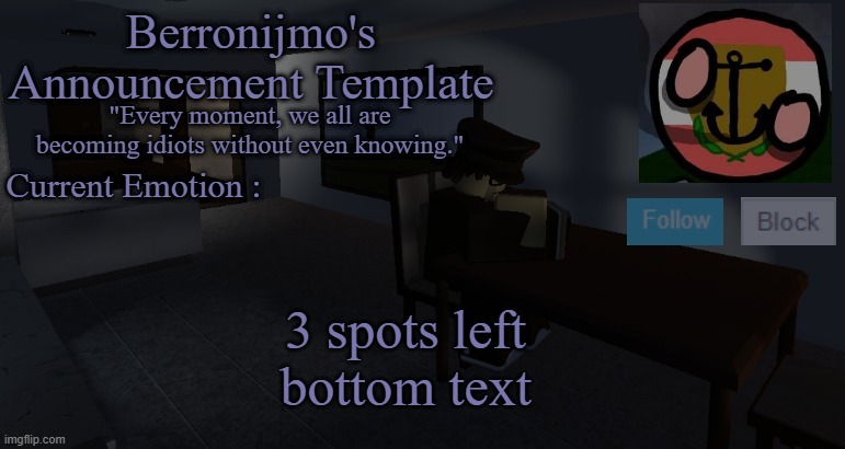 3 spots left
bottom text | image tagged in berronijmo's announcement template | made w/ Imgflip meme maker