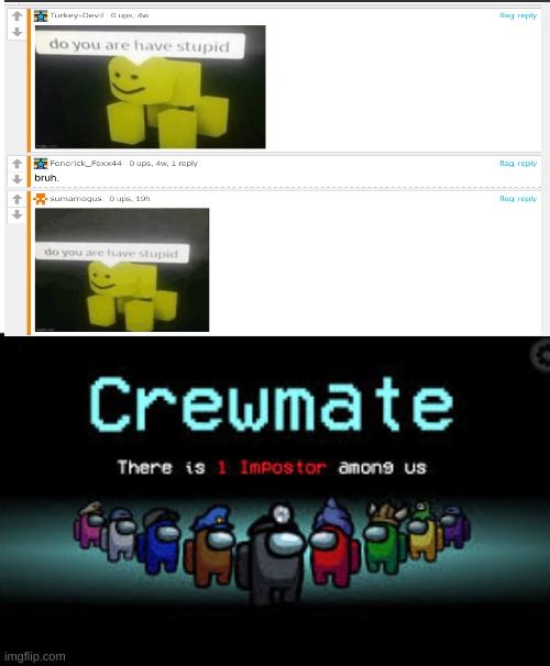 Sus | image tagged in there is 1 imposter among us,memes,imgflip users | made w/ Imgflip meme maker