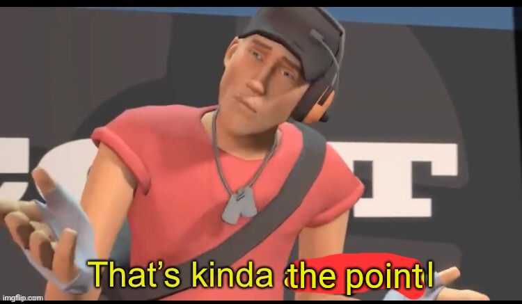 That’s kinda a big deal | the point | image tagged in that s kinda a big deal | made w/ Imgflip meme maker