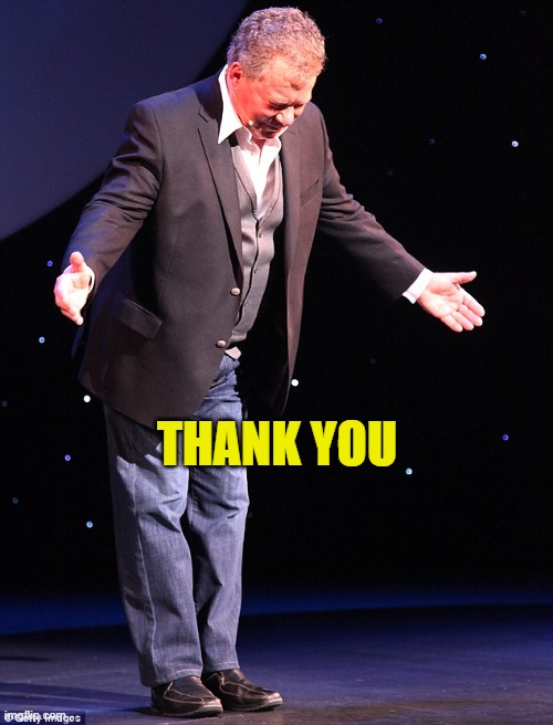 Shatner takes a bow | THANK YOU | image tagged in shatner takes a bow | made w/ Imgflip meme maker