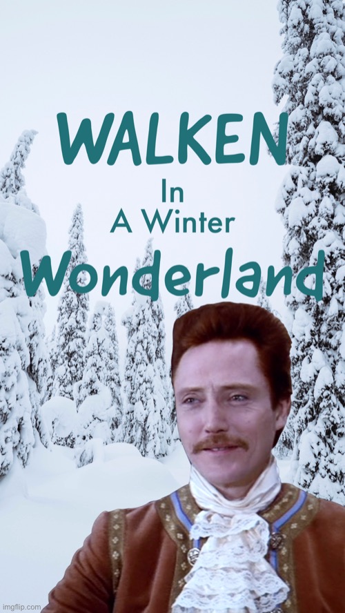 Walk in n a wonderland | image tagged in walk in in a wonderland | made w/ Imgflip meme maker