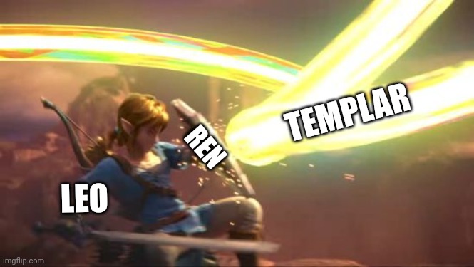 Basically how Leo survived | TEMPLAR; REN; LEO | image tagged in link defense world of light | made w/ Imgflip meme maker