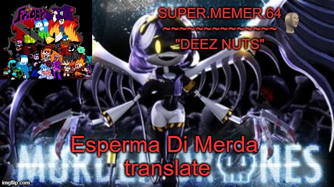 Super.memer.64 | Esperma Di Merda 
translate | image tagged in super memer 64 | made w/ Imgflip meme maker