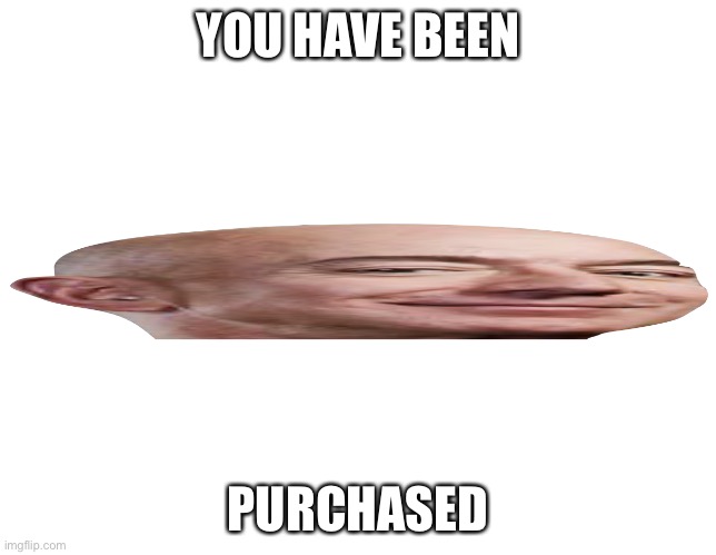 Jeffrey Bezos purchases you | YOU HAVE BEEN; PURCHASED | image tagged in amazon,jeff bezos | made w/ Imgflip meme maker