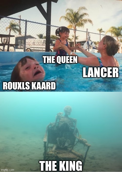 Swimming Pool Kids | THE QUEEN; LANCER; ROUXLS KAARD; THE KING | image tagged in swimming pool kids | made w/ Imgflip meme maker