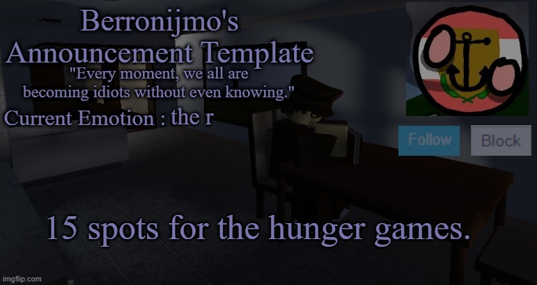 the r; 15 spots for the hunger games. | image tagged in berronijmo's announcement template | made w/ Imgflip meme maker