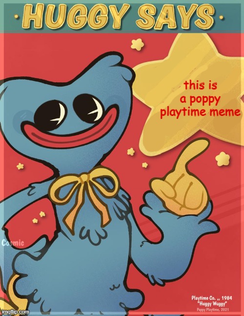 Huggy Says | this is a poppy playtime meme | image tagged in huggy says | made w/ Imgflip meme maker