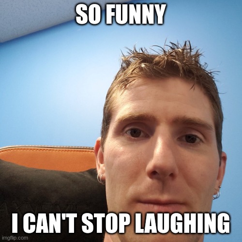 Linus Tech Tips | SO FUNNY I CAN'T STOP LAUGHING | image tagged in linus tech tips | made w/ Imgflip meme maker