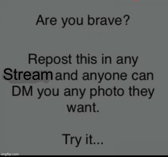 Stream | made w/ Imgflip meme maker