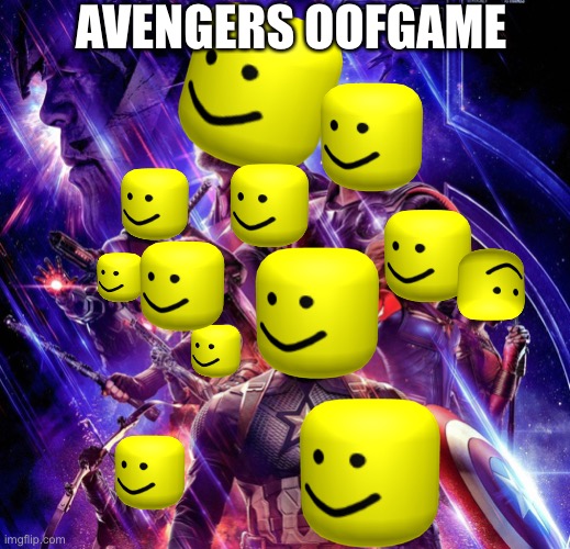 Avengers Endgame | AVENGERS OOFGAME | image tagged in avengers endgame | made w/ Imgflip meme maker