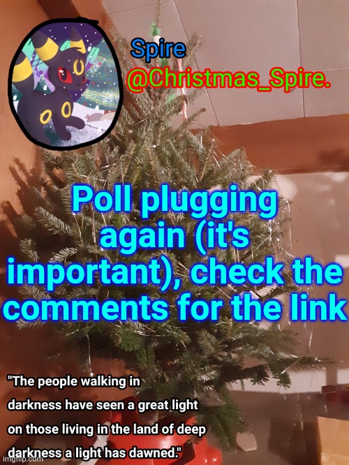 Spire Christmas announcement template | Poll plugging again (it's important), check the comments for the link | image tagged in spire christmas announcement template | made w/ Imgflip meme maker