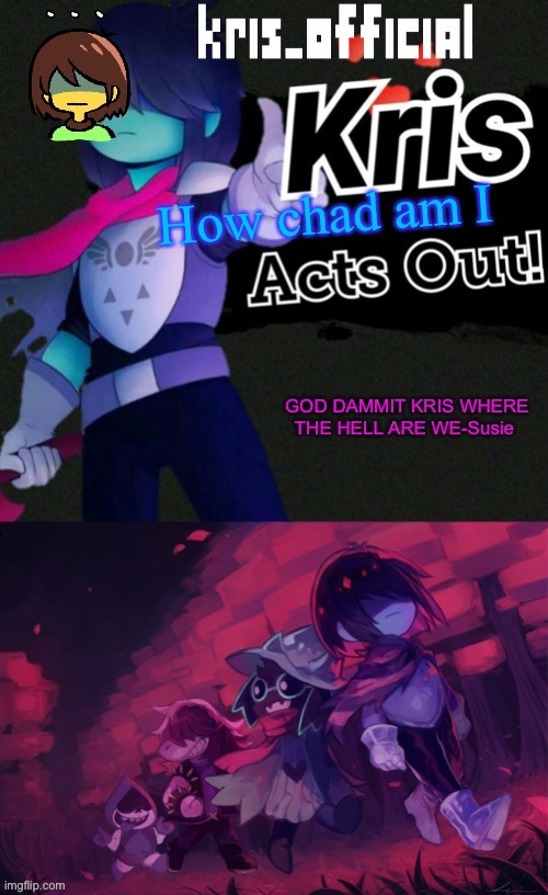 Great being ignored again | How chad am I | image tagged in kris_official announcement temp v3 | made w/ Imgflip meme maker