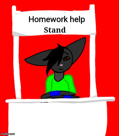 . | Homework help | image tagged in yes | made w/ Imgflip meme maker