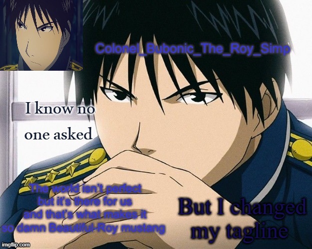 Yall should know him by now | I know no one asked; But I changed my tagline | image tagged in yall should know him by now | made w/ Imgflip meme maker