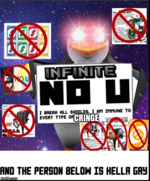 Infinite No U | CRINGE | image tagged in infinite no u | made w/ Imgflip meme maker