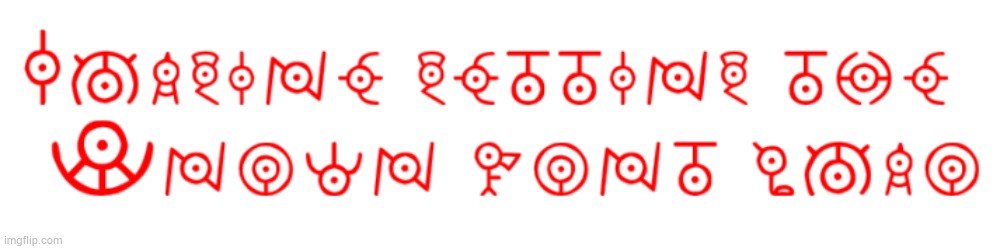 I have the Unown font now lol | made w/ Imgflip meme maker