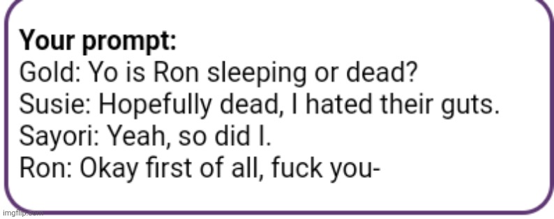 Ron is dead (in a cool way) | made w/ Imgflip meme maker