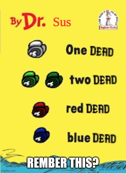 One Dead Two Dead Red Dead Blue Dead | REMBER THIS? | image tagged in one dead two dead red dead blue dead | made w/ Imgflip meme maker