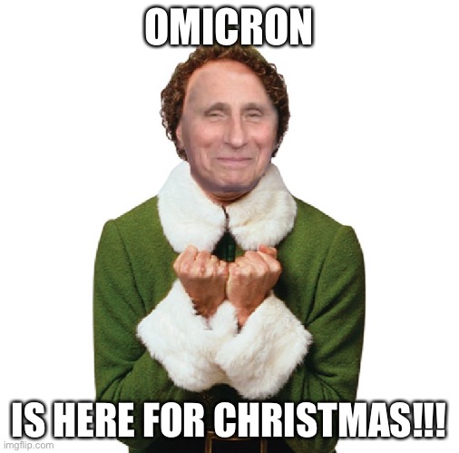 Fauci Deviously Happy | OMICRON; IS HERE FOR CHRISTMAS!!! | image tagged in fauci deviously happy,dr fauci,covid-19,new normal,bad photoshop | made w/ Imgflip meme maker