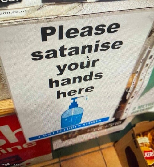 please satanise your hands here | image tagged in please satanise your hands here | made w/ Imgflip meme maker