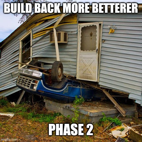 BUILD BACK MORE BETTERER; PHASE 2 | made w/ Imgflip meme maker