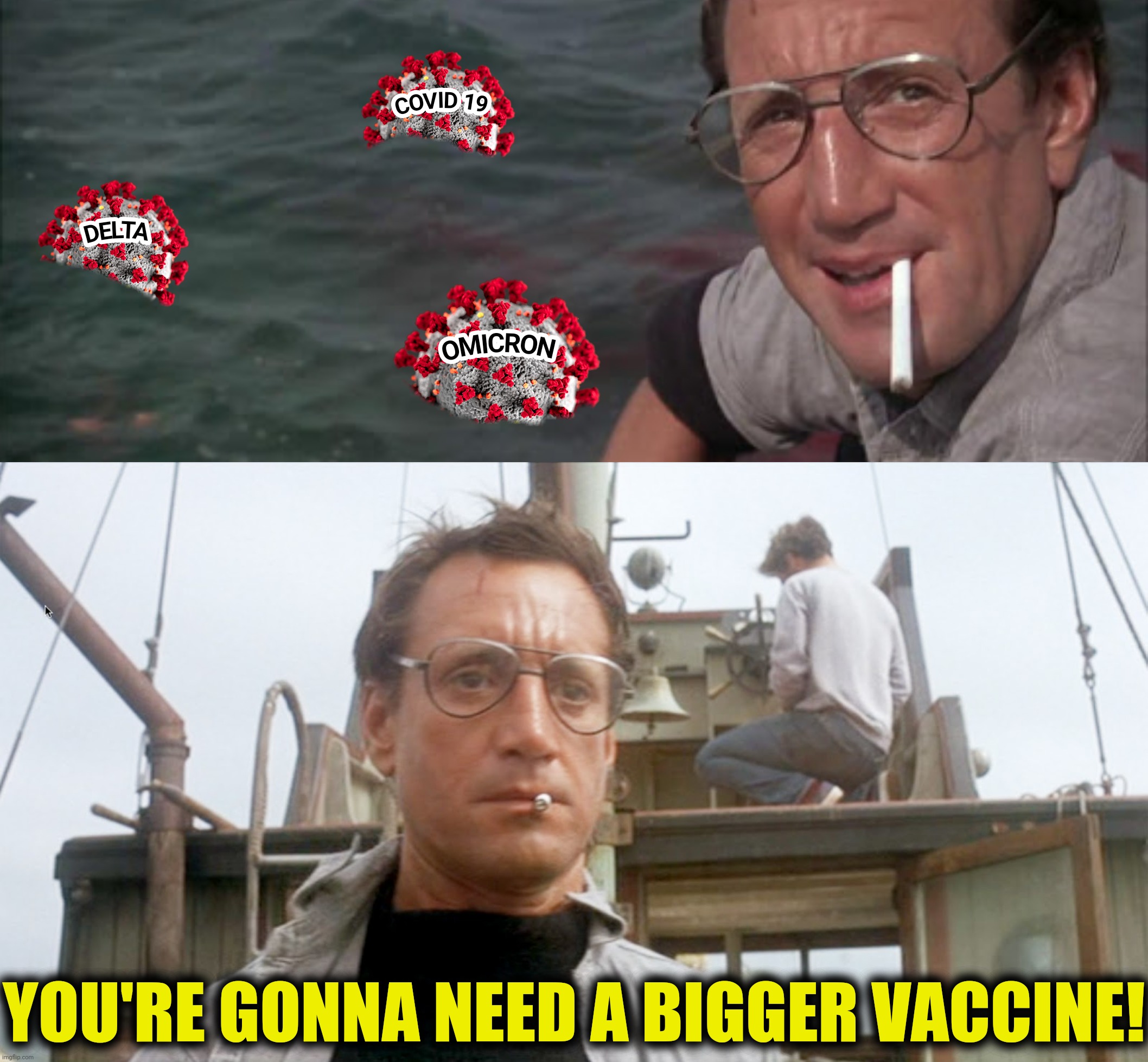 Jabs | YOU'RE GONNA NEED A BIGGER VACCINE! | image tagged in bad photoshop,jaws,covid,vaccine | made w/ Imgflip meme maker