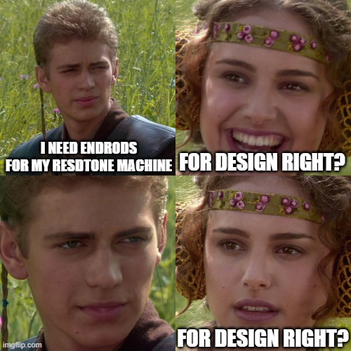 Im so sorry sheep | I NEED ENDRODS FOR MY RESDTONE MACHINE; FOR DESIGN RIGHT? FOR DESIGN RIGHT? | image tagged in anakin padme 4 panel | made w/ Imgflip meme maker