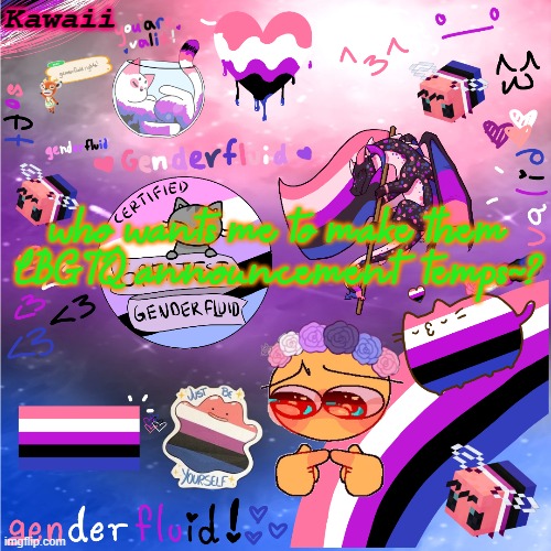 im hapi and readyyy tooo dew anything fur u guyzz!! | who wants me to make them LBGTQ announcement  temps~? | image tagged in just be y o u r s e l f ddd i lov uuu ur so valid uwu | made w/ Imgflip meme maker