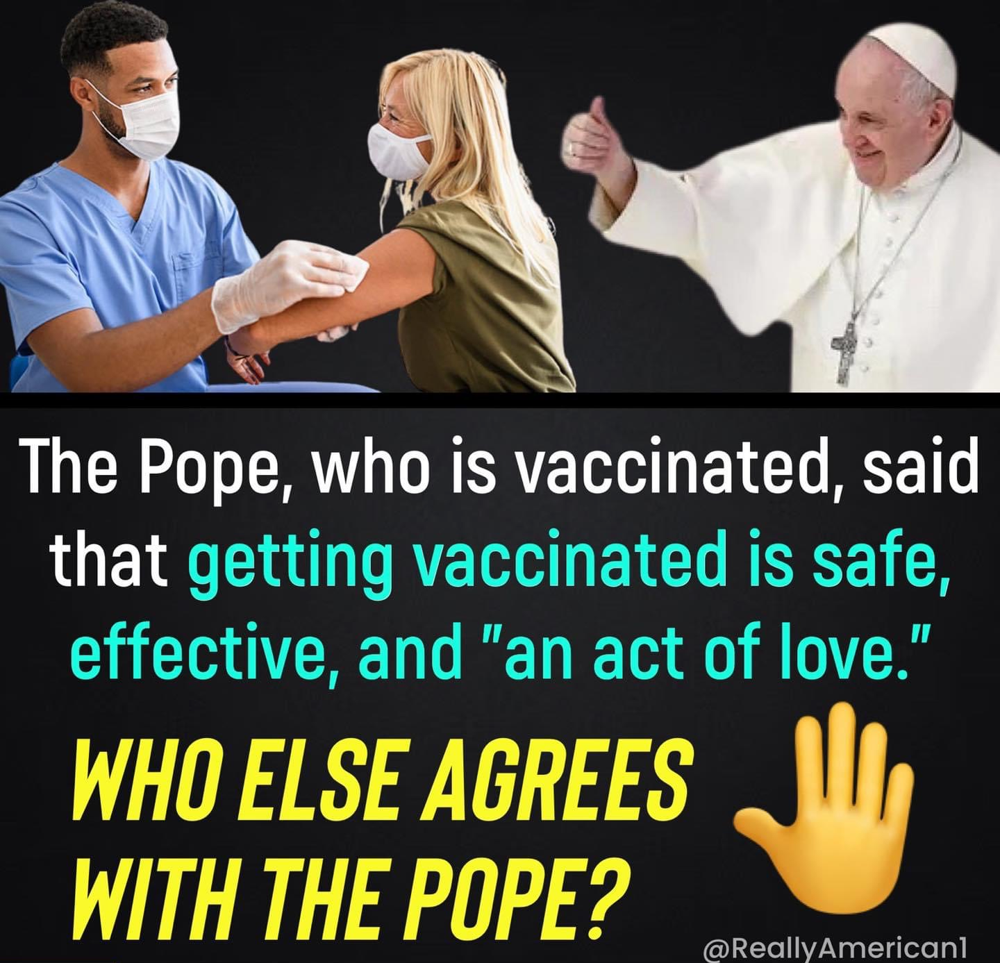 High Quality The Pope says getting vaccinated is an act of love Blank Meme Template