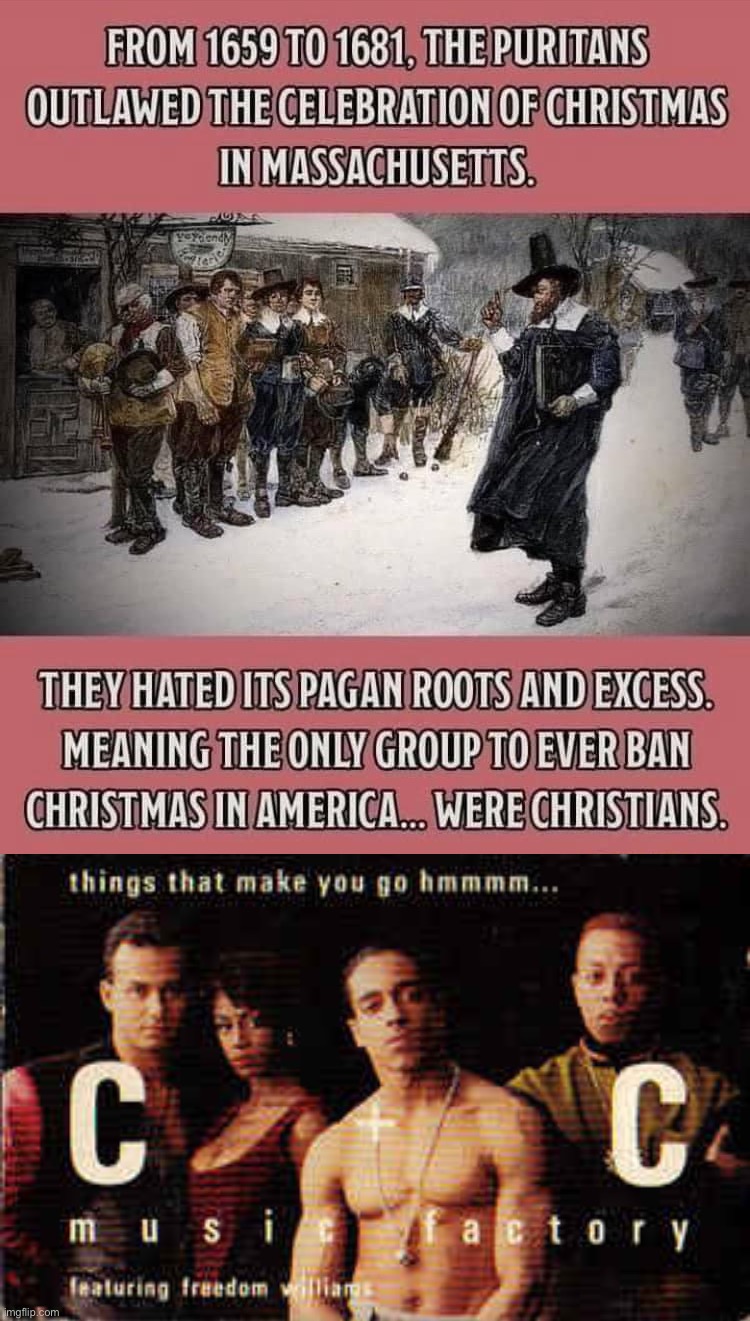Troll of the Day: Puritans, for the first shots fired in America’s #WarOnChristmas | image tagged in the only group to ever ban christmas,things that make you go hmmm | made w/ Imgflip meme maker