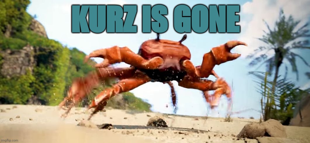 Obama is Gone | KURZ IS GONE | image tagged in obama is gone | made w/ Imgflip meme maker