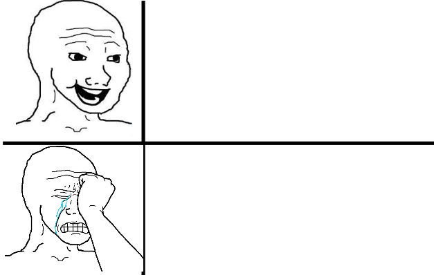 High Quality Happy wojak crying wojak Blank Meme Template