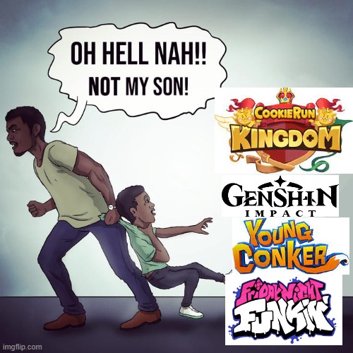 lol | image tagged in oh hell nah not my son | made w/ Imgflip meme maker