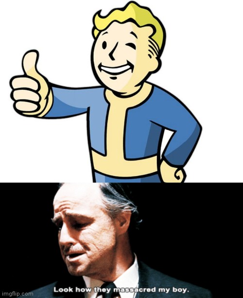 image tagged in fallout boy,look how they massacred my boy | made w/ Imgflip meme maker