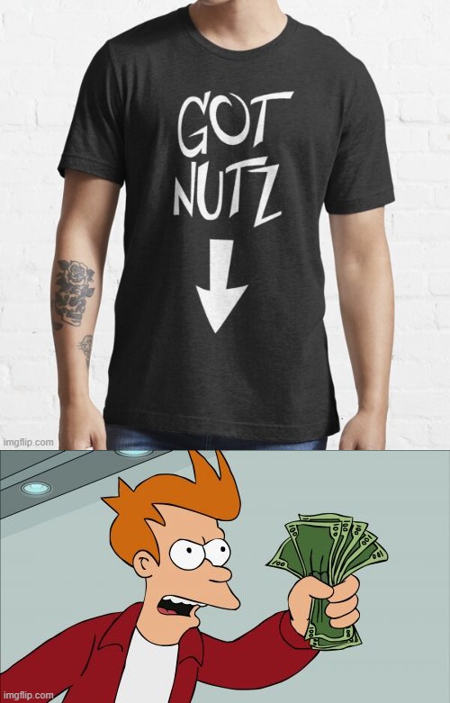 image tagged in memes,shut up and take my money fry | made w/ Imgflip meme maker