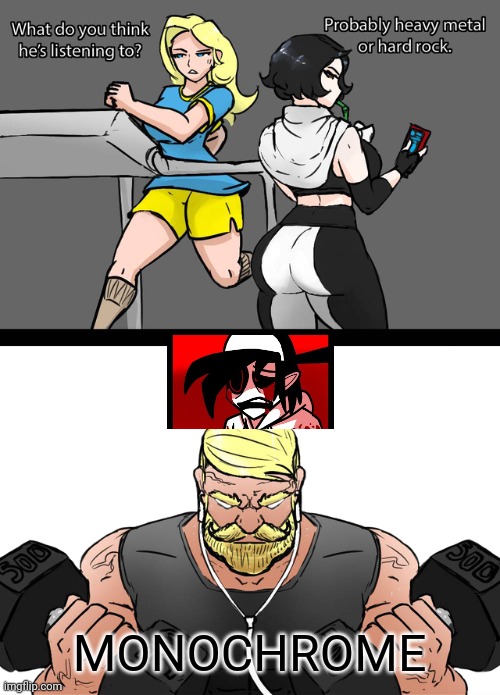 I live for this song | MONOCHROME | image tagged in whats he listening to | made w/ Imgflip meme maker